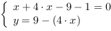 /| x+4*x-9-1 = 0| y = 9-(4*x)