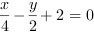 x/4-(y/2)+2 = 0