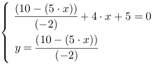 /| (10-(5*x))/(-2)+4*x+5 = 0| y = (10-(5*x))/(-2)