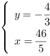 /| y = -4/3| x = 46/5