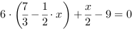 6*(7/3-1/2*x)+x/2-9 = 0