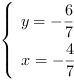 /| y = -6/7| x = -4/7