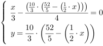 /| x/3-((10/3*(52/5-(1/2*x)))/4) = 0| y = 10/3*(52/5-(1/2*x))