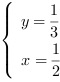 /| y = 1/3| x = 1/2