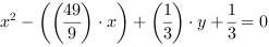 x^2-((49/9)*x)+(1/3)*y+1/3 = 0