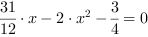 31/12*x-2*x^2-3/4 = 0