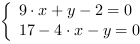 /| 9*x+y-2 = 0| 17-4*x-y = 0