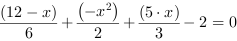 (12-x)/6+(-x^2)/2+(5*x)/3-2 = 0