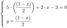 /| 5*((1-x)/2)+2*x-3 = 0| y = (1-x)/2