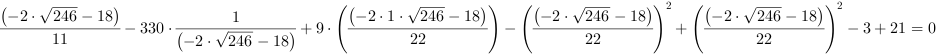 (-2*246^(1/2)-18)/11-330*(-2*246^(1/2)-18)^-1+9*((-2*1*246^(1/2)-18)/22)-((-2*246^(1/2)-18)/22)^2+((-2*246^(1/2)-18)/22)^2-3+21 = 0