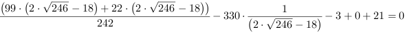 (99*(2*246^(1/2)-18)+22*(2*246^(1/2)-18))/242-330*(2*246^(1/2)-18)^-1-3+0+21 = 0