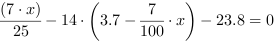 (7*x)/25-14*(3.7-7/100*x)-23.8 = 0