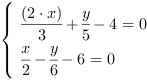 /| (2*x)/3+y/5-4 = 0| x/2-(y/6)-6 = 0
