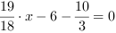 19/18*x-6-10/3 = 0