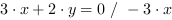 3*x+2*y = 0 // - 3*x