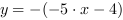 y = -(-5*x-4)