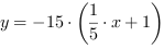 y = -15*(1/5*x+1)