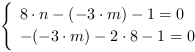 /| 8*n-(-3*m)-1 = 0| -(-3*m)-2*8-1 = 0